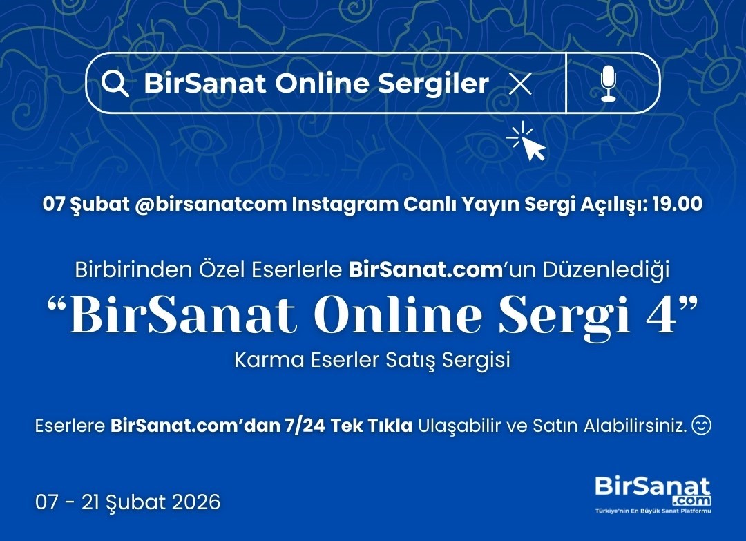 BİRSANAT.COM ONLINE SERGİ 4 İÇİN GERİ SAYIM BAŞLADI