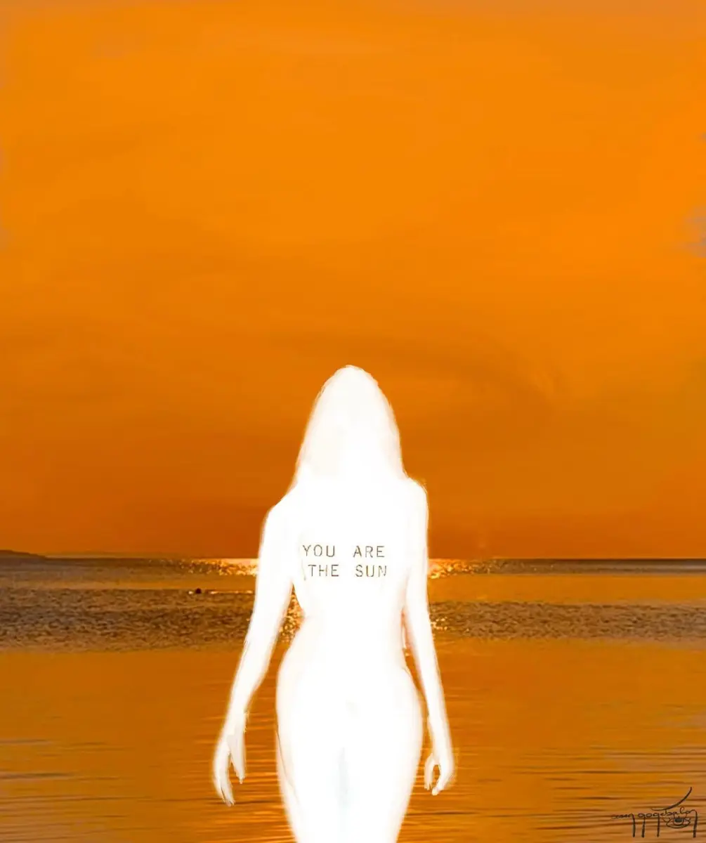 You are the sun